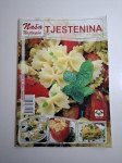Naša najljepša: Tjestenina - niz različitih recapata za jela s tjesten