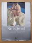 Ne bojte se! – Papa Ivan Pavao II.