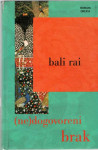 (NE)DOGOVORENI BRAK - BALI RAI