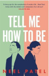 Neel Patel: Tell Me How to Be