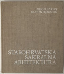 Nenad Gattin, Mladen Pejaković: Starohrvatska sakralna arhitektura