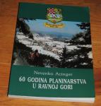Nevenko Acinger 60 godina planinarstva u Ravnoj Gori
