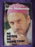 Ni heroj ni odmetnik - John Malkovich POSVETA