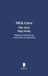 Nick Cave : The Sick Bag Song - Pjesme zapisane na vrećicama za mučnin