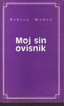 NIKICA MRĐEN - MOJ SIN OVISNIK - sa posvetom autora