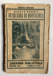 NIKOLA ANDRIĆ, OD BALKANA DO MONTBLANCA , 1927.