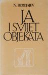 Nikolaj Berdjajev: Ja i svijet objekata