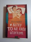 Nitko to ne radi utorkom - Tracy Bloom