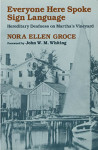 Nora Ellen Groce,John W. M. Whiting: Everyone Here Spoke Sign Language