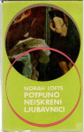 Norah Lofts: Potpuno neiskreni ljubavnici