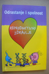 ODRASTANJE I SPOLNOST - REPRODUKTIVNO ZDRAVLJE - Predrag Zarevski