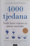 Oliver Burkeman: 4000 tjedana - Vodič kroz vrijeme za obične smrtnike