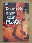 ONE KOJE PLAČU  - Ernesto Mallo