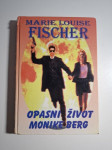 Opasni život Monike Berg / Marie Louise Fischer