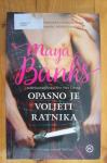 OPASNO JE VOLJETI RATNIKA - Maya Banks