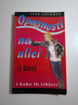 Opasnosti na ulici (i šire) i kako ih izbjeći : vodič za tinejdžere -