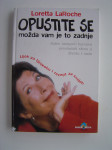 Opustite se, možda vam je to zadnje, Loretta LaRoche