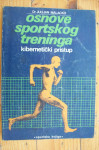 OSNOVE SPORTSKOG TRENINGA - KIBERNETIČKI PRISTUP - Dr. Julijan Malacko