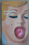 Otkoštena Marilyn - Isabelle Wery