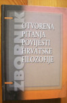 OTVORENA PITANJA POVIJESTI HRVATSKE FILOZOFIJE - Pavo Barišić