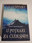 P. D. OUSPENSKY : U POTRAZI ZA ČUDESNIM