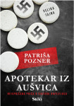 Patriša Pozner: APOTEKAR IZ AUŠVICA