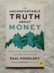 Paul Podolsky - The uncomfortable truth about money