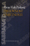 Pavao Vuk-Pavlović, Djelovnost umjetnosti, Zagreb 2008.