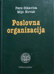 Pere Sikavica, Mijo Novak: Poslovna organizacija
