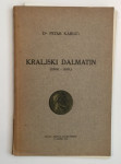 PETAR KARLIĆ : KRALJSKI DALMATIN ( 1806.-1810.)