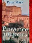 Peter Mayle PROVENCE TOUJOURS