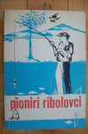 PIONIRI RIBOLOVCI - Klašterka Letinić