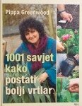 Pippa Greenwood: 1001 savjet kako postati bolji vrtlar