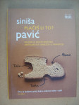 PLAČEŠ LI TO ? - Siniša Pavić