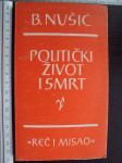 POLITIČKI ŽIVOT I SMRT - Nušić