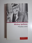 Poljubac smrti Mickey Spillane - Večernjakova biblioteka