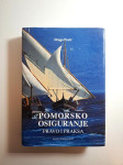 Pomorsko osiguranje - pravo i praksa : Drago Pavić
