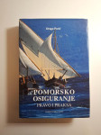 Pomorsko osiguranje - pravo i praksa : Drago Pavić