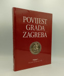 Povijest grada Zagreba I. Od prethistorije do 1918.