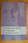 PRAKSEOLOGIJA HRVATSKE KNJIŽEVNOSTI 1. - Branimir Donat