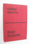 PRE PODNE - Oskar Davičo