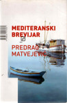 Predrag Matvejević: Mediteranski brevijar