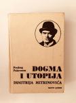 Predrag Palavestra: Dogma i utopija Dimitrija Mitrinovića