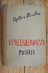 U PREDSJEDNIKOVOJ MISIJI - Upton Sinclair