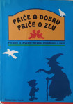 Priče o dobru, priče o zlu