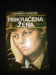PRIKRAĆENA ŽENA Marijan Košiček