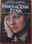 PRIKRAĆENA ŽENA, Marijan Košiček