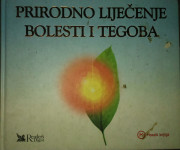Prirodno liječenje bolesti i tegoba