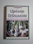 Prirodno liječenje češnjakom - Slobodanka Kalauzović Vanjkević