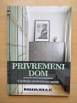 Privremeni dom - Uređenje prostora za najam - Mirjana Mikulec